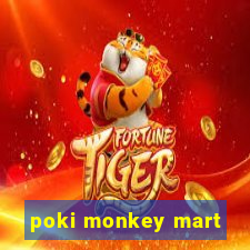 poki monkey mart